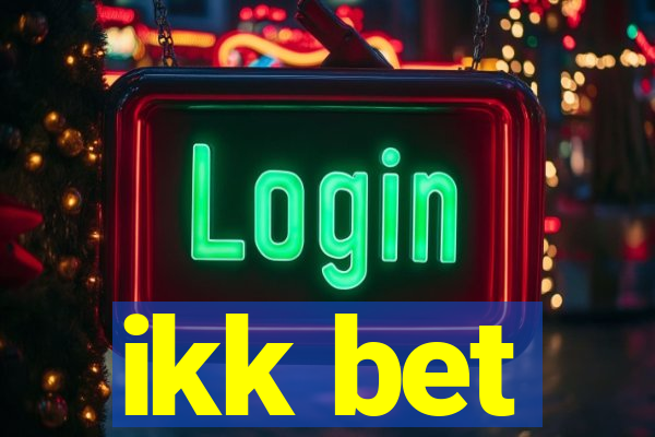 ikk bet